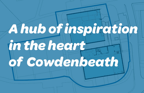 A hub of inspiration in the heart of Cowdenbeath